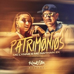 MC Nathan ZK e MC Lynne - Patrimônios (DJ Loirin)