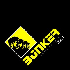 BUNKER - Remeber Me - VOL. 1