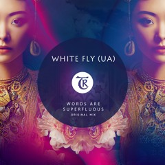 White Fly - Words Are Superfluous [Tibetania Records]
