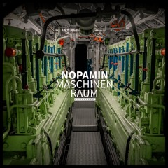 Nopamin - Maschinenraum (and 20 more epic tracks)