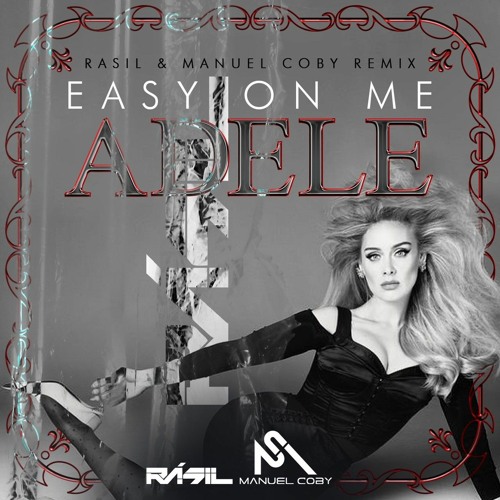 Ad3l3 - E@sy 0n M3 - Rásil & Manuel Coby REMIX