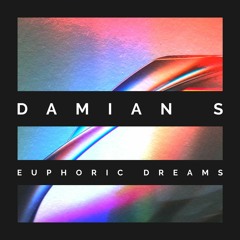 Damian S - Euphoric Deams