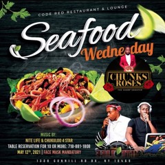 SEAFOOD WEDNESDAYZ FEATURING CHUKULOO 4STAR & DJ SQUITY NITELIFE