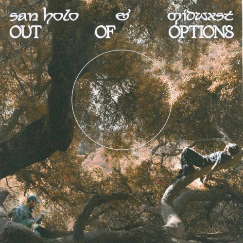 San Holo & midwxst - Out Of Options