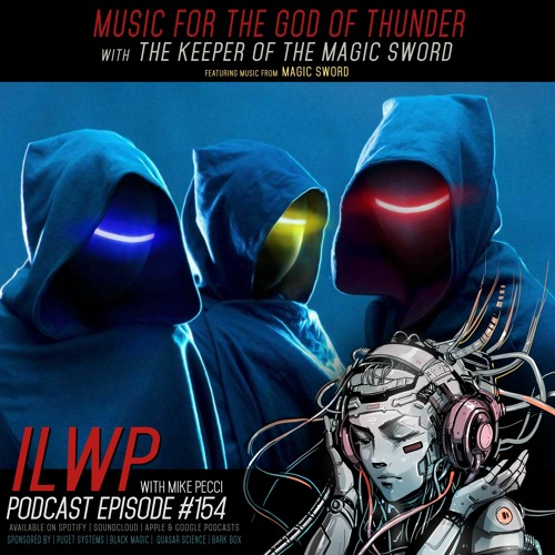 EP154 | Music for the God of Thunder (w/ The Keeper of the Magic Sword)