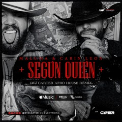 Maluma, Carin Leon - Según Quien (DVJ Carter Afro House Exclusive Remix)