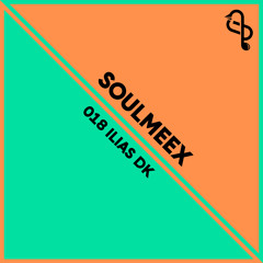 Ilias DK - SOULMEEX 018