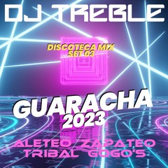 GUARACHA 2023 DISCOTECA MIX SET 03