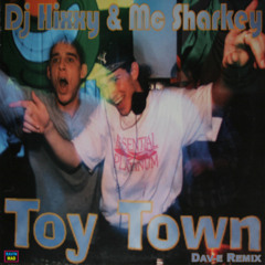 Hixxy & Mc Sharkey  - Toytown (Dav-e Remix)