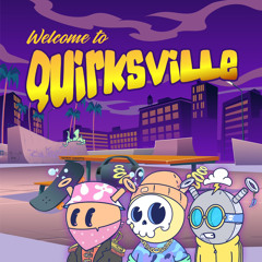 WELCOME TO QUIRKSVILLE