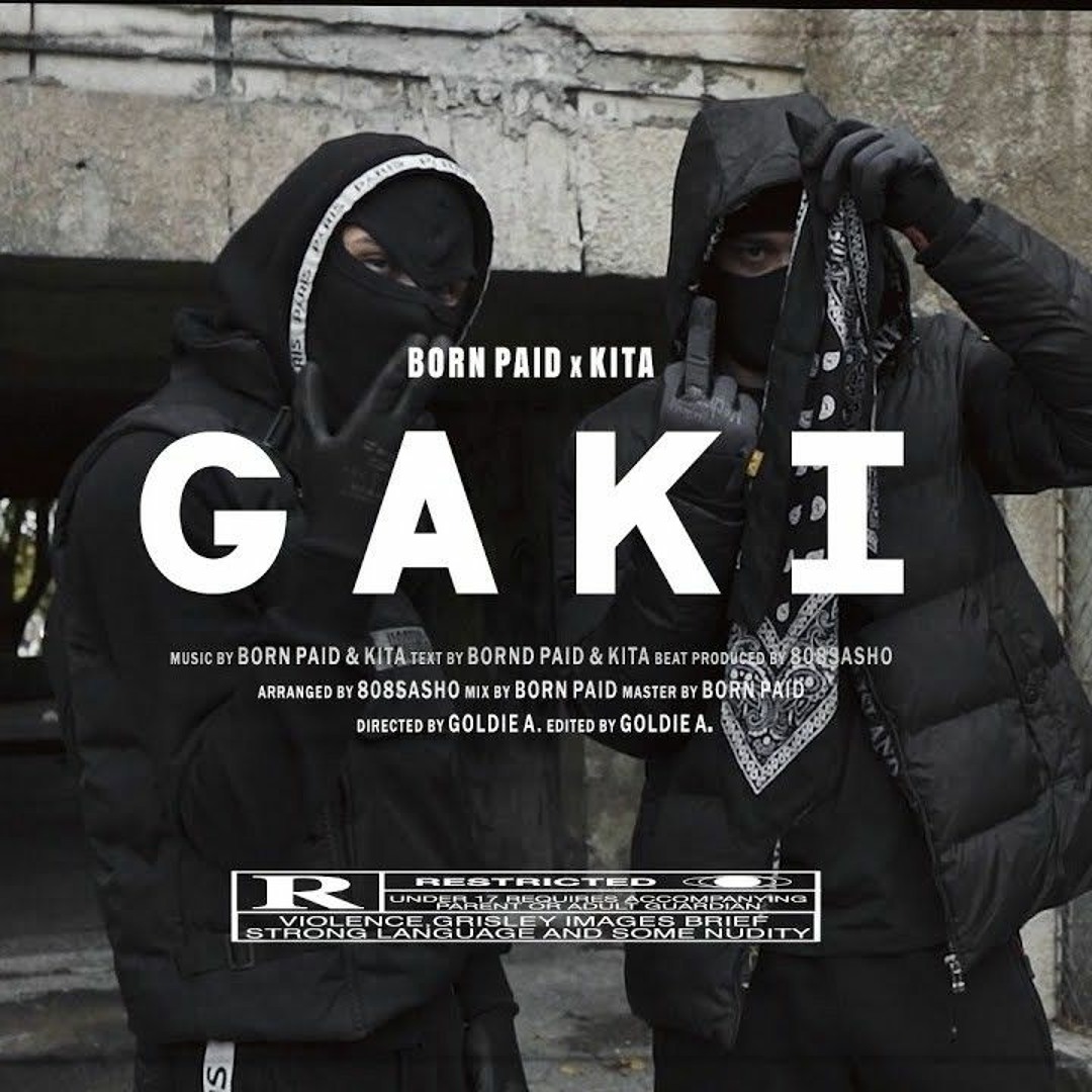 Stream BORN PAID x KITA - GAKI (Official Video) Prod. by 808Sasho.m4a ...