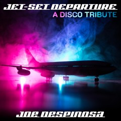 Jet-Set Departure: A Disco Tribute . March 2024 . Joe D'Espinosa