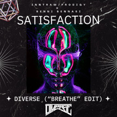 Prodigy - Breathe (DIVERSE 'Satisfaction' EDIT)
