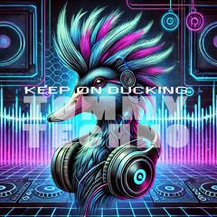 Keep on Ducking