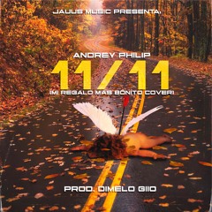 11/11 (Mi Regalo Más Bonito Cover)- (Prod. DimeloGiio)