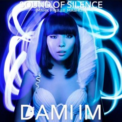 Dami Im & Elof De Neve - Sound Of Silence VS Close My Eyes (Mark Paullo Mashup)