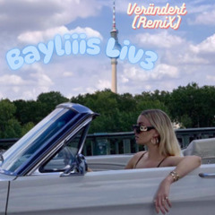 ʙᴀʏʟɪɪɪꜱ Liv3 - Verändert (RemiX)