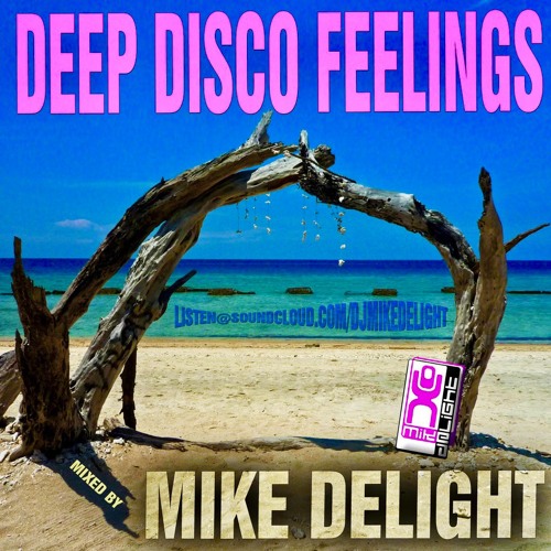 DEEP DISCO FEELINGS ★ Vocal Deep House Mix By Mike Delight