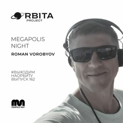 Roman Vorobyov -  Vihodim Na Orbitu Vol.162