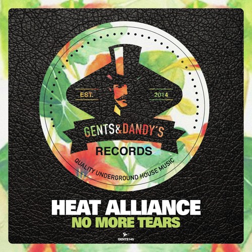 [GENTS145] Heat Alliance - No More Tears (Original Mix) Preview