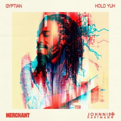 gyptian - hold yuh (merchant & johnnie hartmann remix) FILTERED