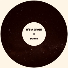 It's a Given