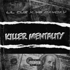 L!L CUZ x YB DAYDAY- KILLER MENTALITY (2021)
