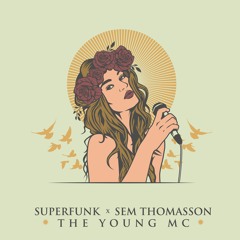 Superfunk x Sem Thomasson - The Young Mc (Radio Edit)