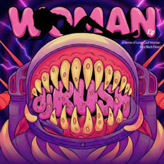 WOMAN // House x Dubstep x DnB