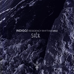 SIĈK_INDIGO RESIDENCE RHYTHMS/ Podcast #02