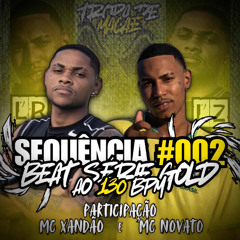 SEQUENCIA #002 BEAT SERIE GOLD AO 130BPM