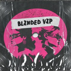Bass Entity - Blinded VIP