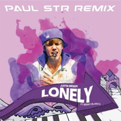 Justin Bieber - Lonely (Paul STR Remix)