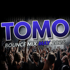 TOMO BOUNCE MIX MAY 2025