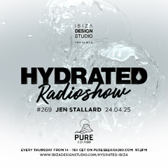 HRS269 - JEN STALLARD - Hydrated Radio show on Pure Ibiza Radio - 24.04.25