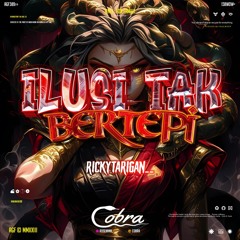COBRA - ILUSI TAK BERTEPI ( Rickytarigan__ ) #KUNCI