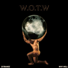 W.O.T.W (prod. WHY MELL)