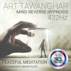 Mind Reverse Hypnosis 432Hz Meditation With Romantic Indian Flute Binaural 3D