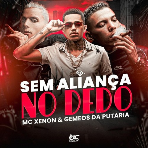 Mc Xenon - Sem Aliança no Dedo