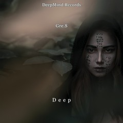 Gre.S - Deep  (Original Mix)