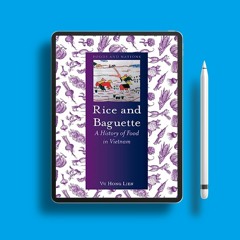 Rice and Baguette: A History of Food in Vietnam (Foods and Nations) . Free Edition [PDF]