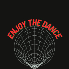 ENJOY THE DANCE