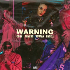 Warning Ft. Remers X Jovan X Rvsell