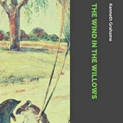 [FREE] EBOOK 📥 The Wind in the Willows by  Kenneth Grahame PDF EBOOK EPUB KINDLE