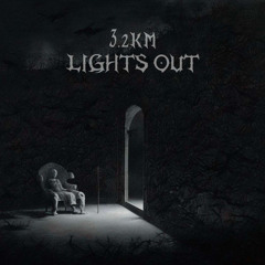 3.2KM - Lights Out (RIJA Master)(Free Download)