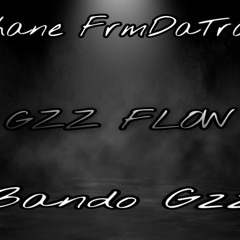 SHANE FRMDATRAP FT BANDO GZZ - GZZ FLOW