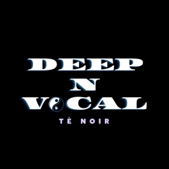 Deep N Vocal