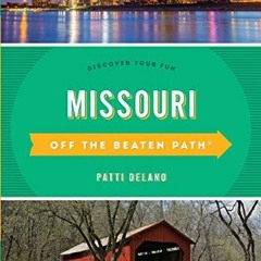 [READ] PDF EBOOK EPUB KINDLE Missouri Off the Beaten Path®: Discover Your Fun (Off the Beaten Path