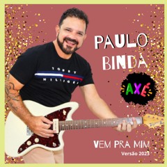 Vem Pra Mim Paulo Binda Remix