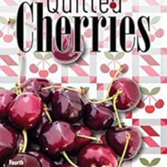 Get PDF 📑 Quilted Cherries: Fourth Novel in the Door County Quilts Series by Ann Haz